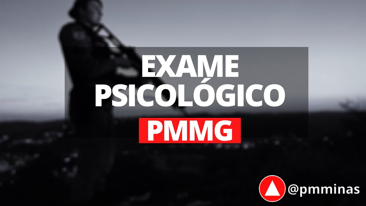 PMMG - Etapa do Exame Psicológico (REPROVA MUITO!)