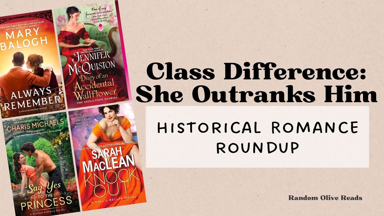 Historical Romance Round Up: Social Class Difference Where She Outranks Him