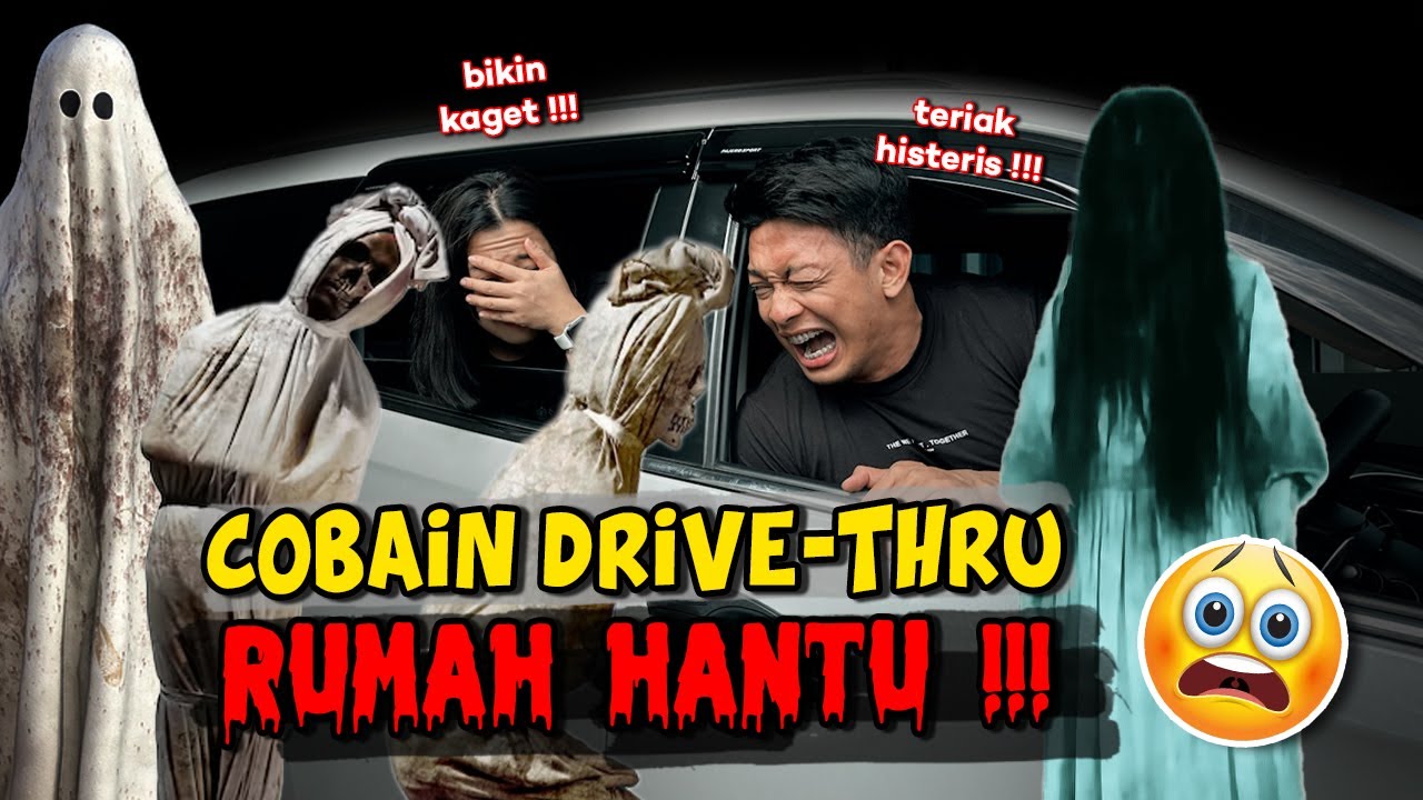 AMPUN BANGET MASUK RUMAH HANTU DRIVE THRU | GAMAU LAGI !!! KAPOK 😅🥵