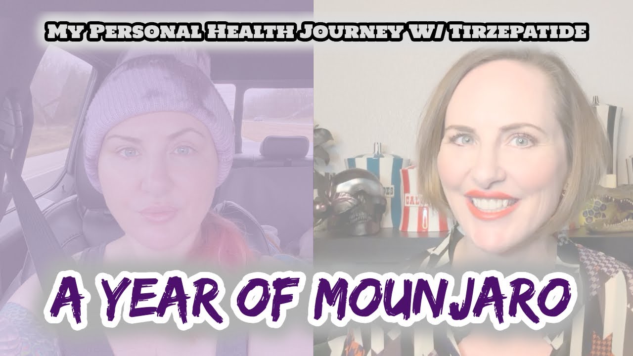 My Mounjaro Year - My Personal Health Journey w/ Tirzepatide