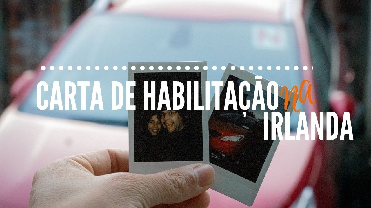 GUIA COMPLETO PARA CARTA DE HABILITAÇÃO NA IRLANDA • Virgínia Fortunato
