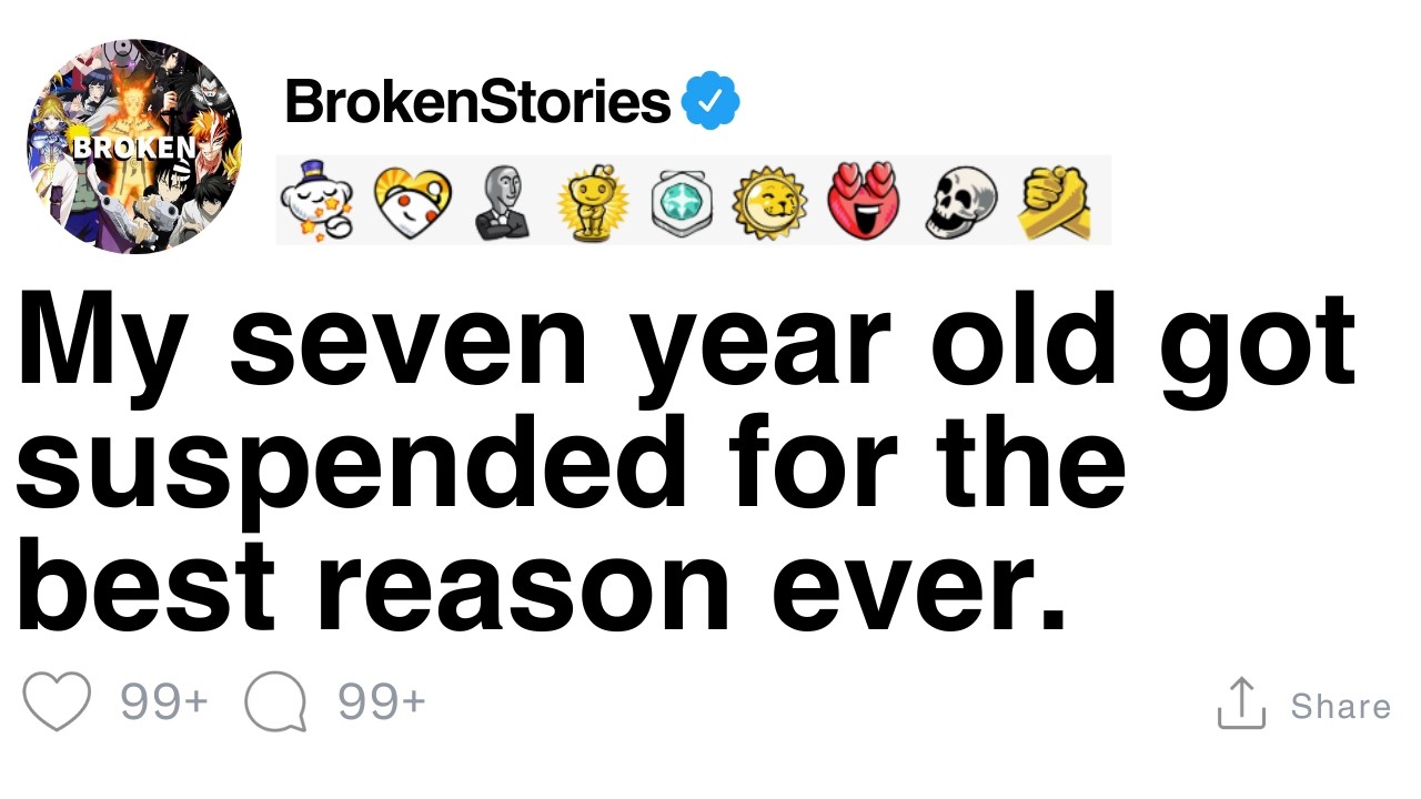 [FULL STORY] My seven year old got suspended for the best reason ever.