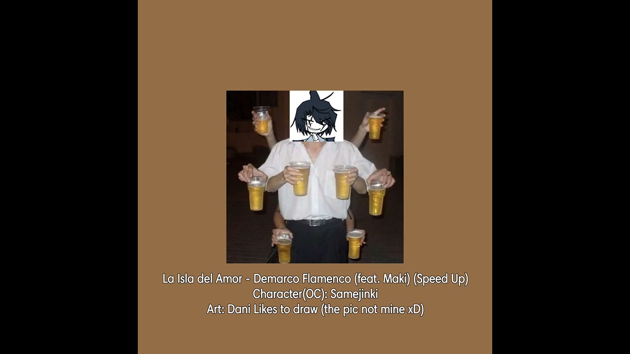 La Isla del Amor - Demarco Flamenco (feat. Maki) (Speed Up)