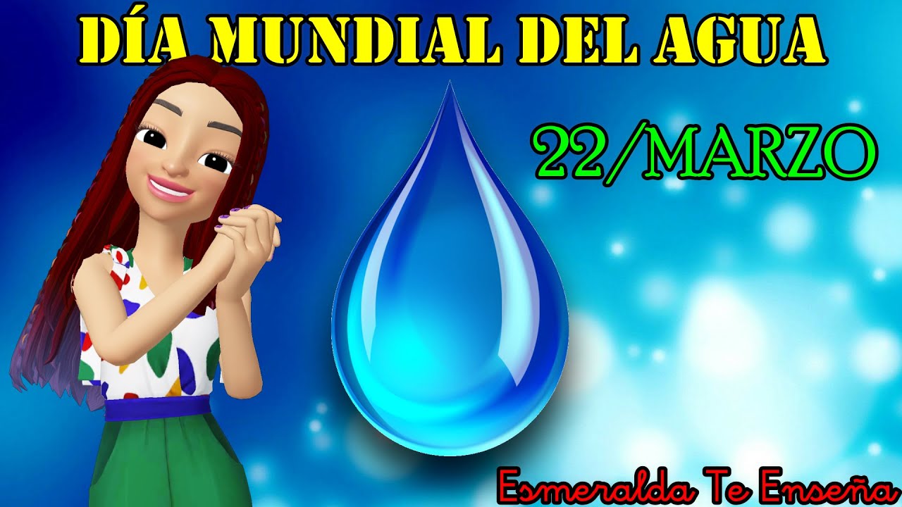 Conmemoración al agua - 22 de Marzo