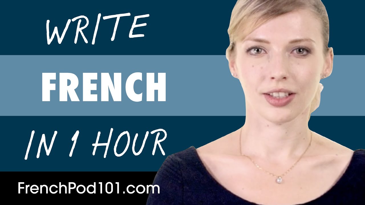 1 Hour to Improve Your French Writing Skills