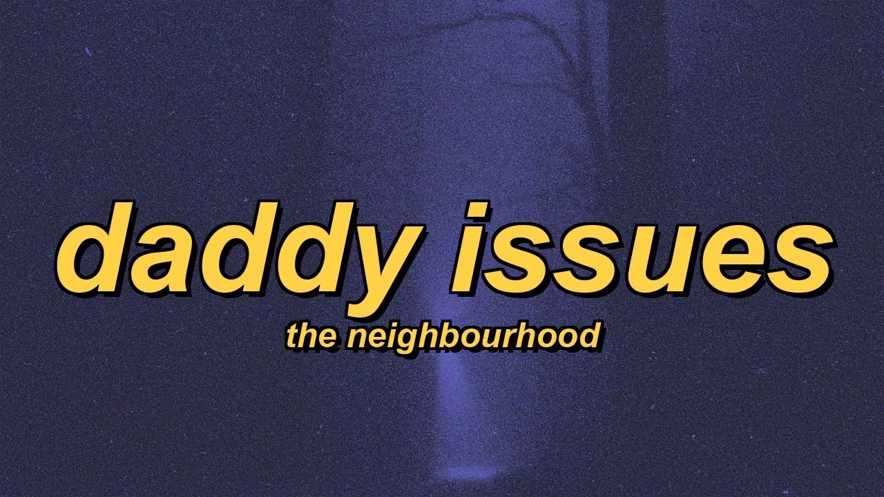 The Neighbourhood - Daddy Issues (slowed + reverb + lyrics)
