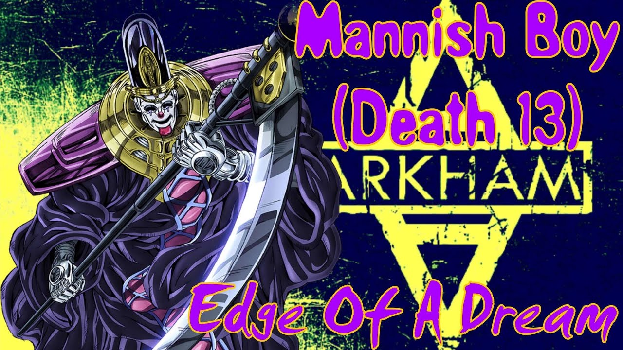 Mannish Boy/Death 13 (AMV) - Edge of a Dream