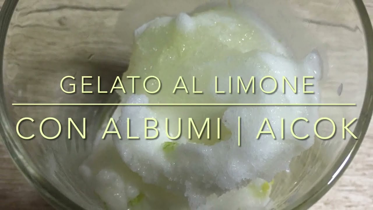 Gelato al limone con albumi | AICOK