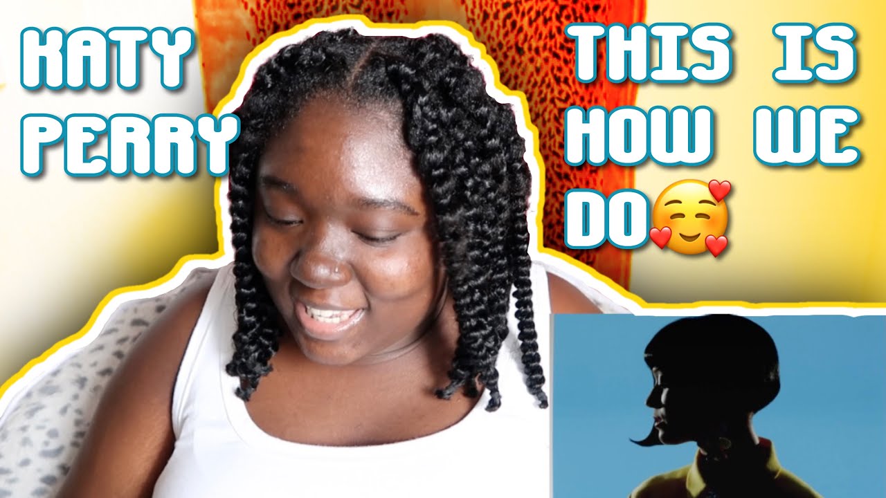 KATY PERRY- THIS IS HOW WE DO MUSIC VIDEO | REACTION