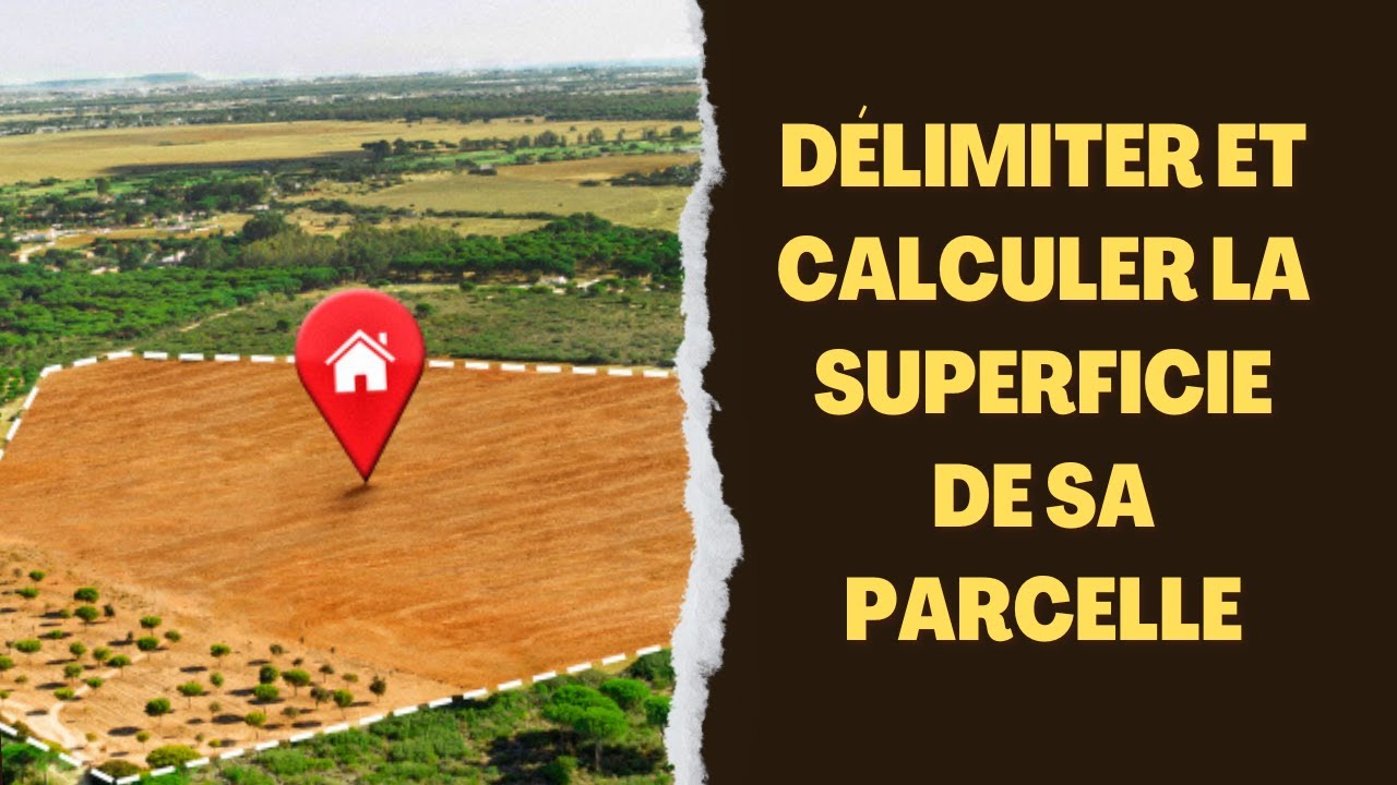 Comment délimiter et calculer la superficie de sa parcelle, de son terrain sur Google Earth