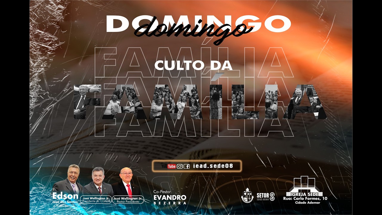 Culto Da Familía  - I.E.A.D  - SEDE - Min. Belém - Setor 8  - 15/03/2026
