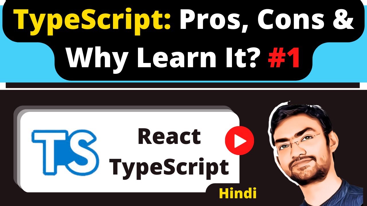 React TypeScript #1 - Pros, Cons, and Do You Need It ?