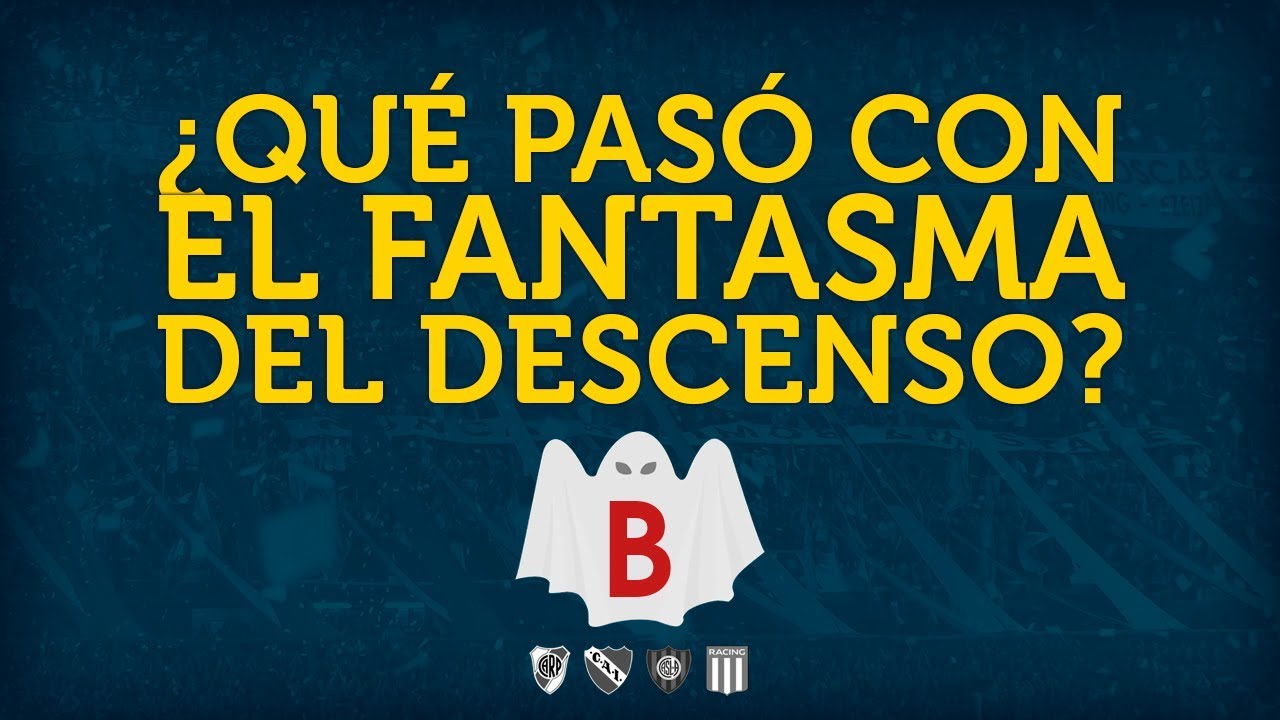 👻🅱 QU&Eacute; PAS&Oacute; CON EL FANTASMA DEL DESCENSO ► con letra