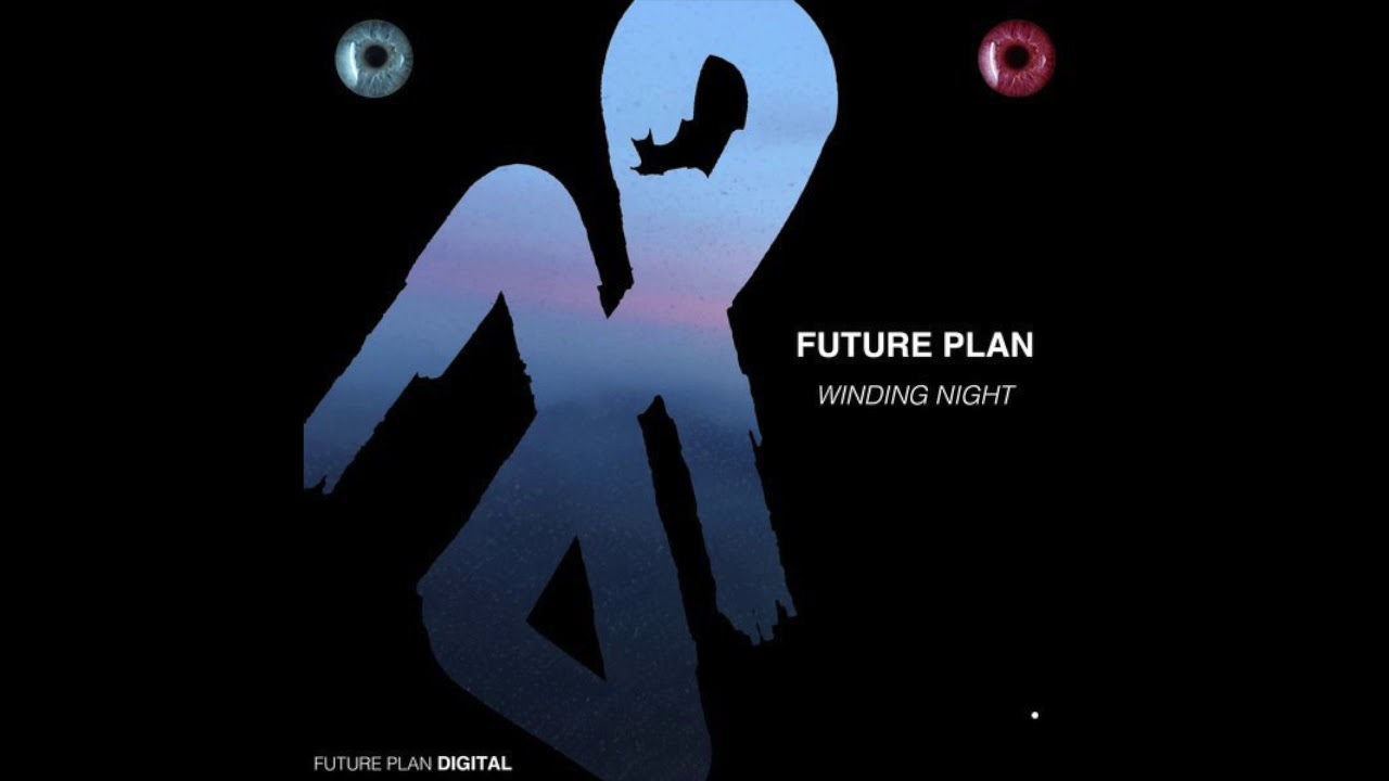 Future Plan - Winding Night