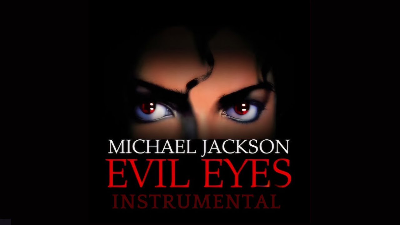 Michael Jakcson -  Evil Eyes Fanmade (Instrumental)
