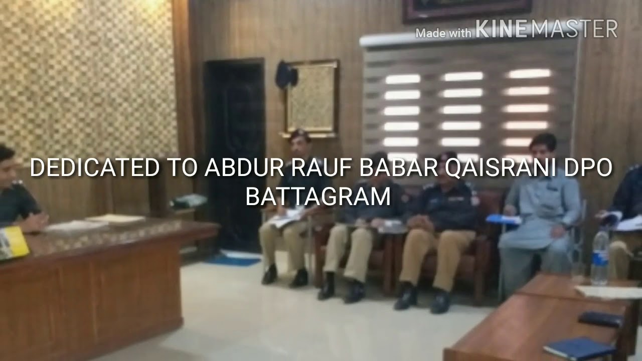 DEDICATED TO ABDUR RAUF BABAR QAISRANI DPO BATTAGRAM