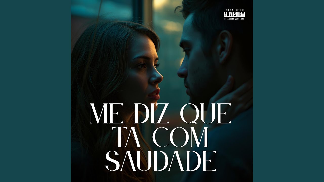 Me Diz Que Ta Com Saudade