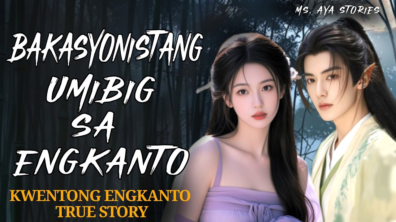 BAKASYONISTANG UMIBIG SA ENGKANTO | KWENTONG ENGKANTO | TRUE STORY