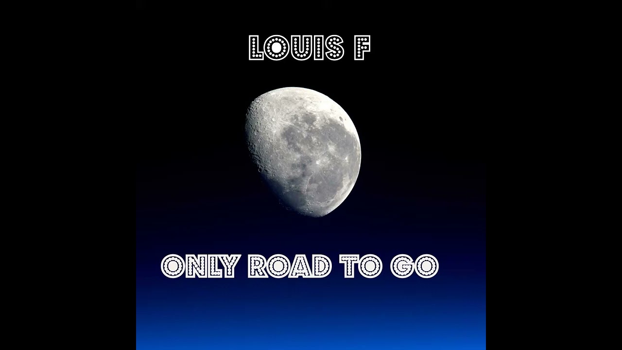 melodic rock : Only way to go -  Louis F [2022] -