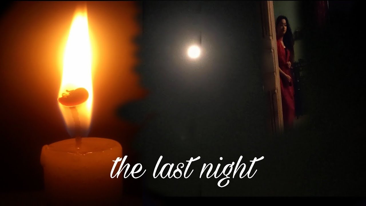 The last night || Pratyusha Paul