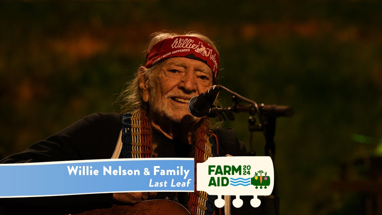 Willie Nelson & Family - Last Leaf (Live at Farm Aid 2024)