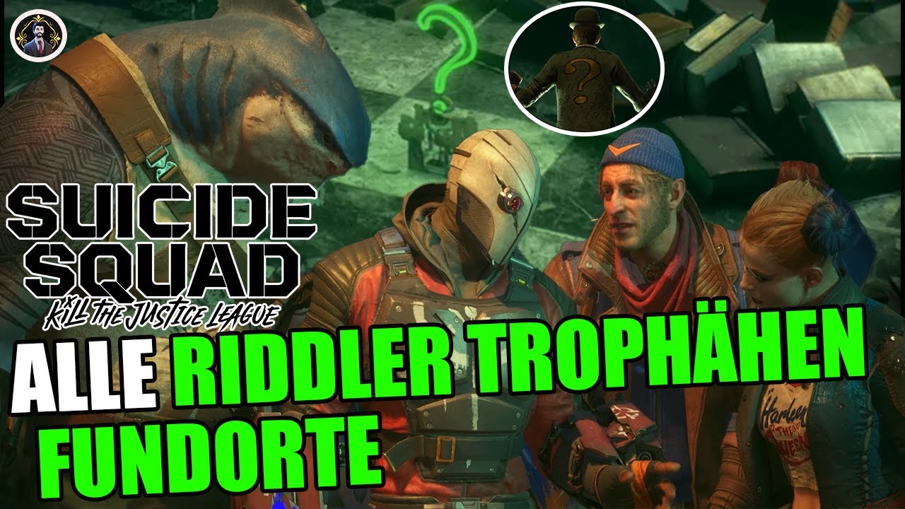 ALLE RIDDLER TROPHÄEN FUNDORTE 🤡SUICIDE SQUAD KILL THE JUSTIC LEAGUE | DE/GER