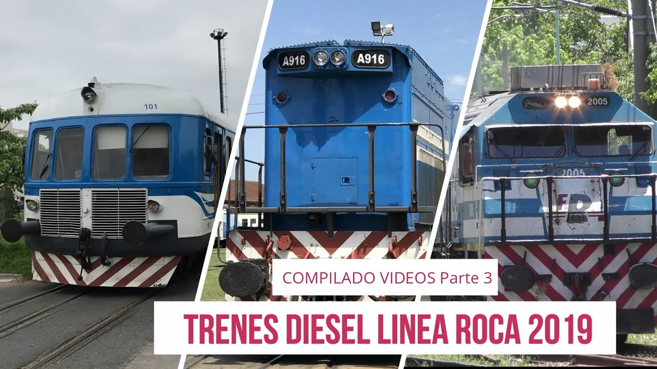 Trenes Diesel Linea Roca 2019 -Compilado PARTE 3-