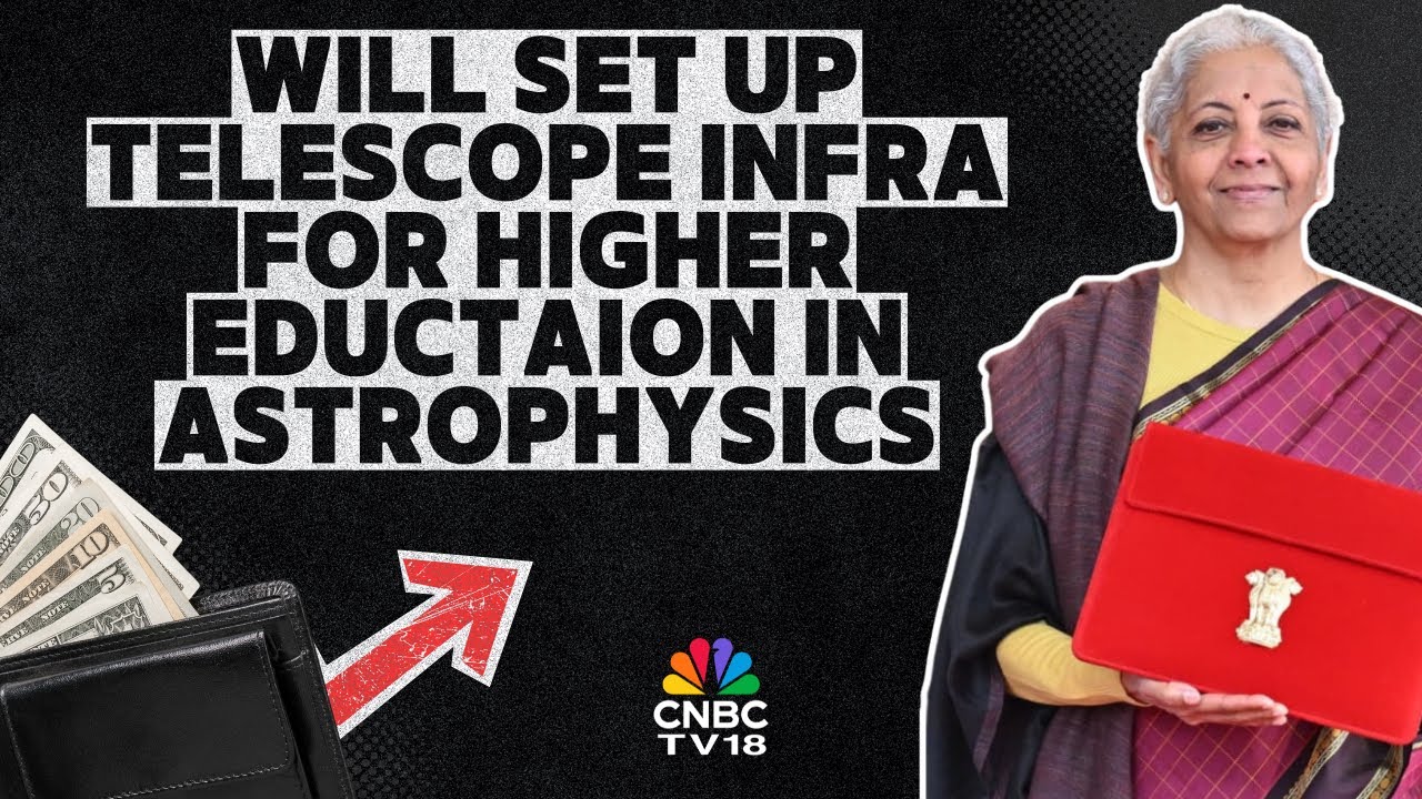 Budget 2026: Nirmala Sitharaman Announces Development Of Telescope Infra For Higher Education