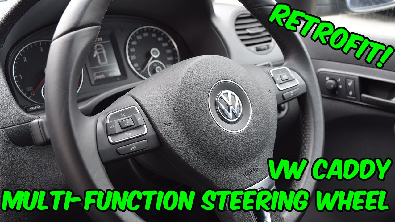 VW Caddy Multi-Function Steering Wheel Retrofit