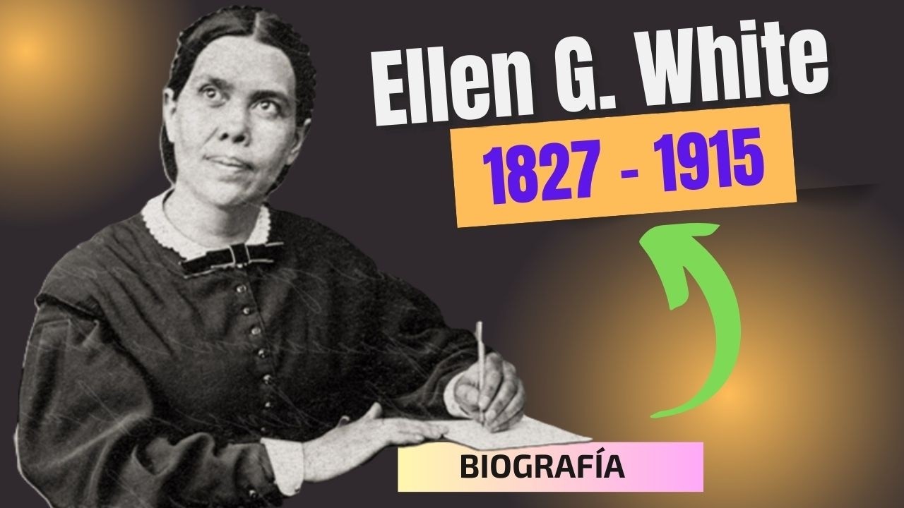 Ellen G. White - Biografía