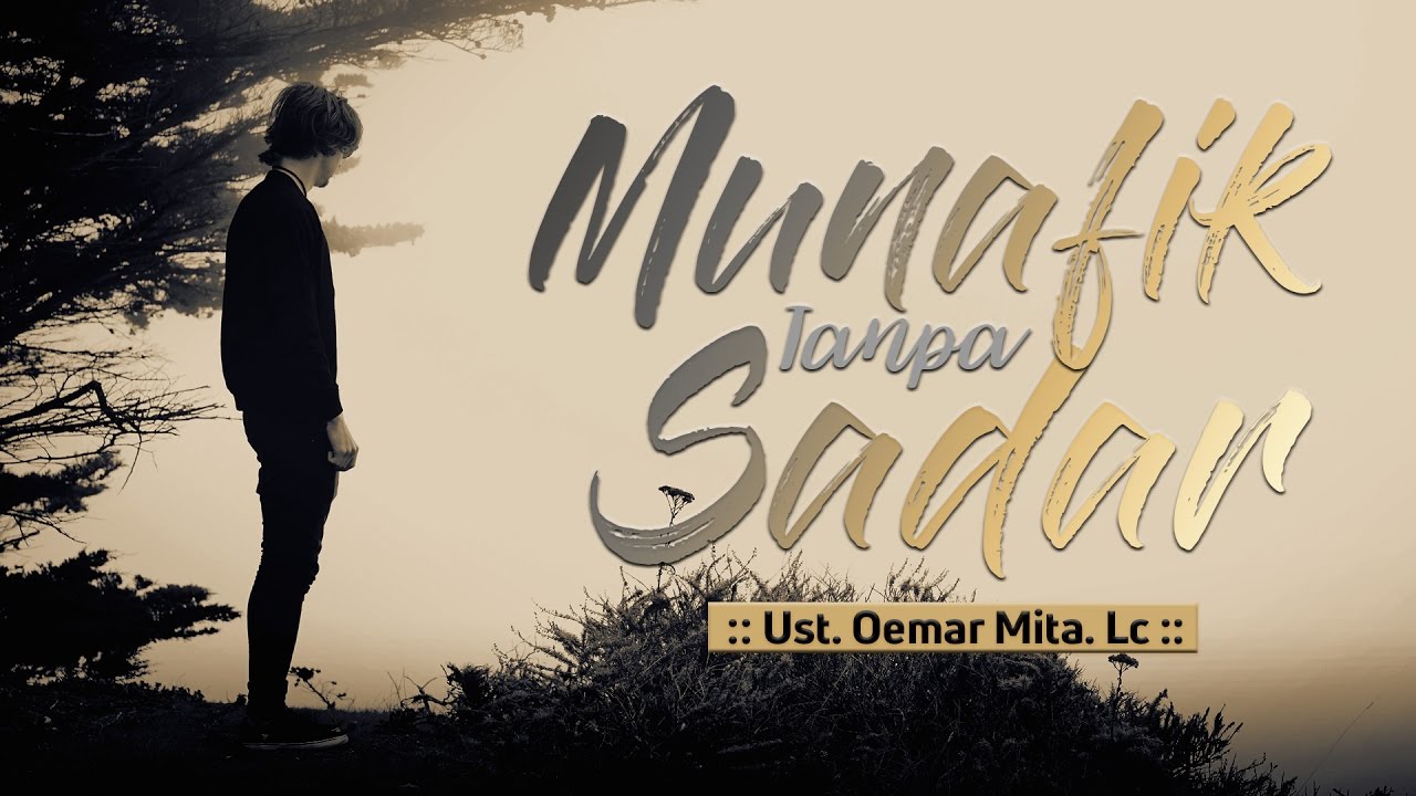 KAJIAN TEMATIK : MUNAFIK TANPA SADAR