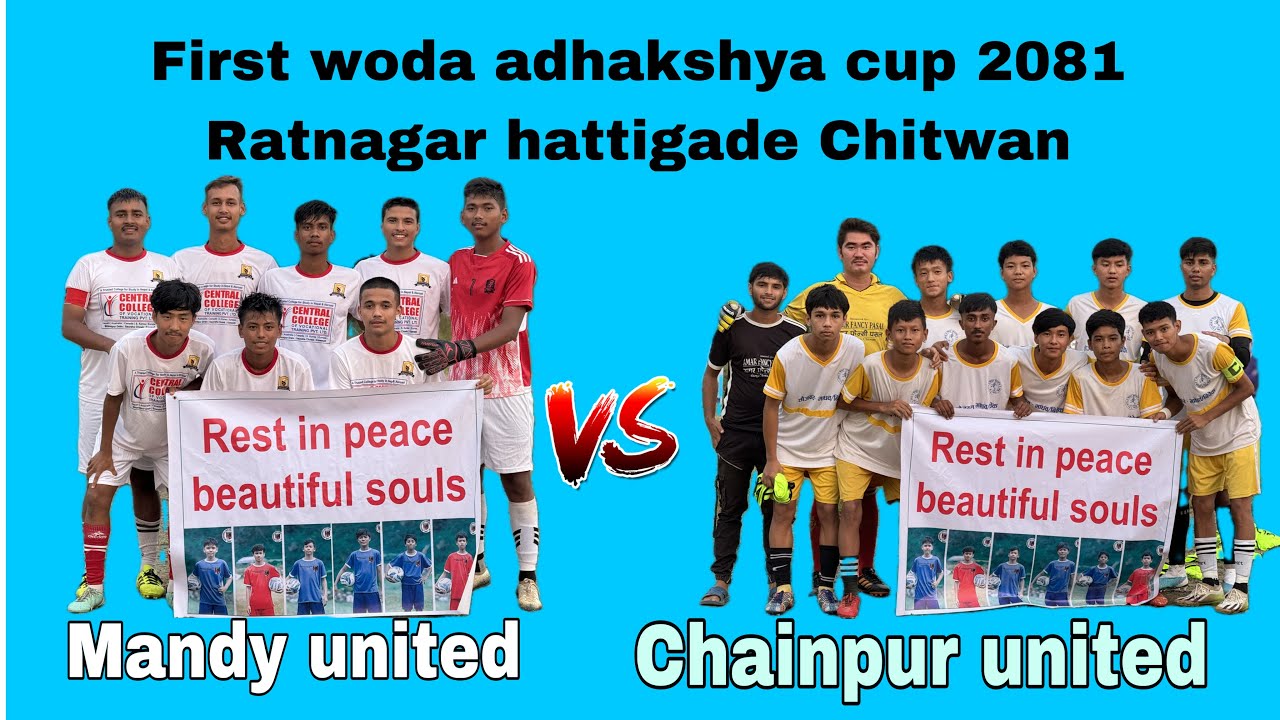Mandy united vs Chainpur united | First woda adhakshya cup 2081 Ratnanagar-16,Hattigade, Chitwan