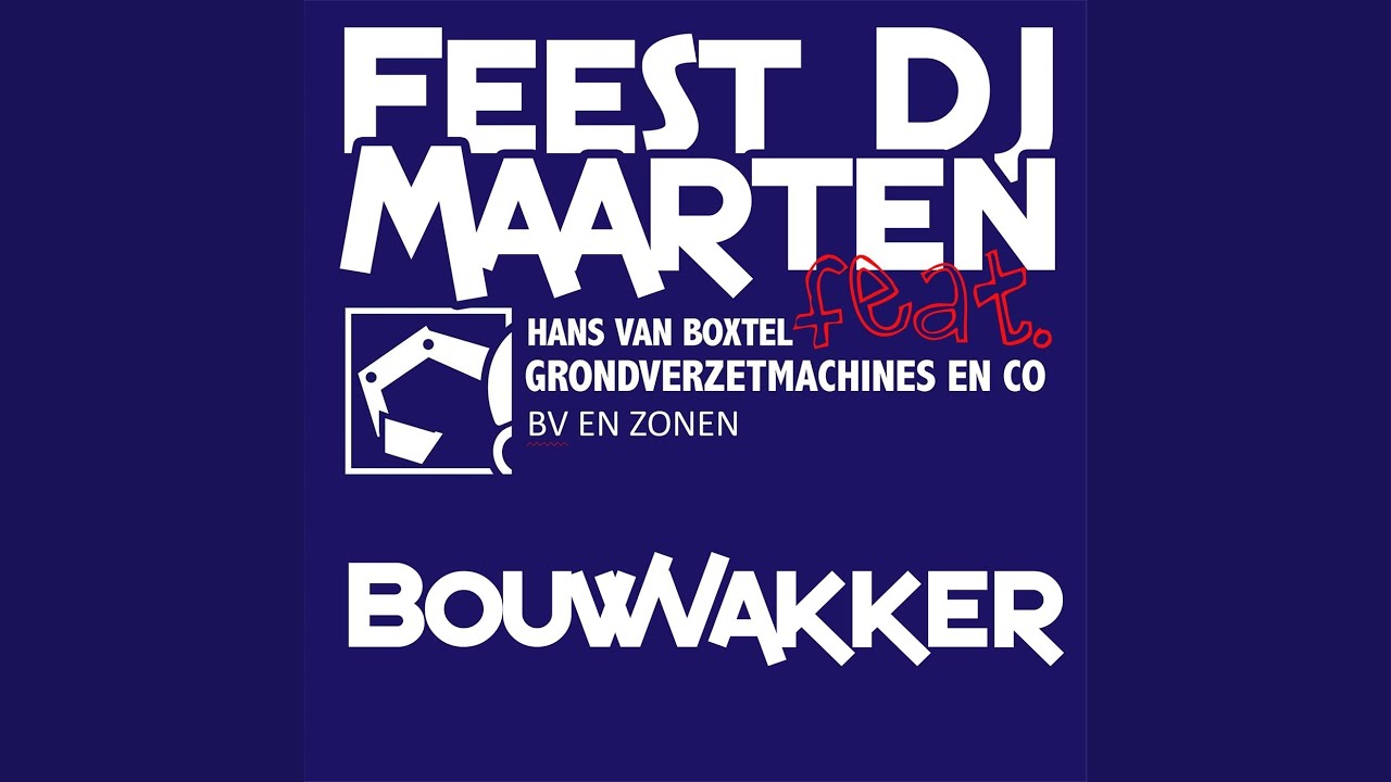 Bouwvakker (feat. Hans Van Boxtel Grondverzetmachines En Co Bv En Zonen)