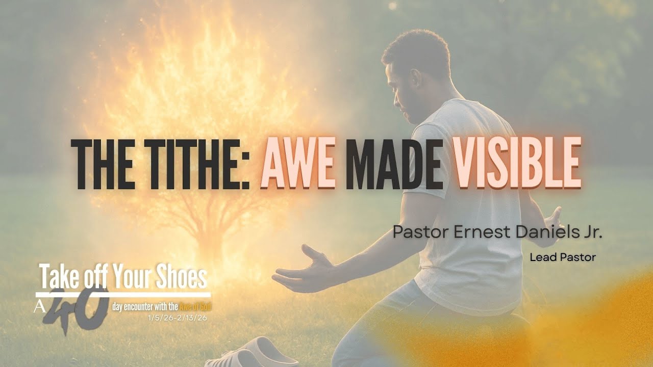 The Tithe: Awe Made Visible | Pastor Ernest Daniels Jr. | Christ Community Church