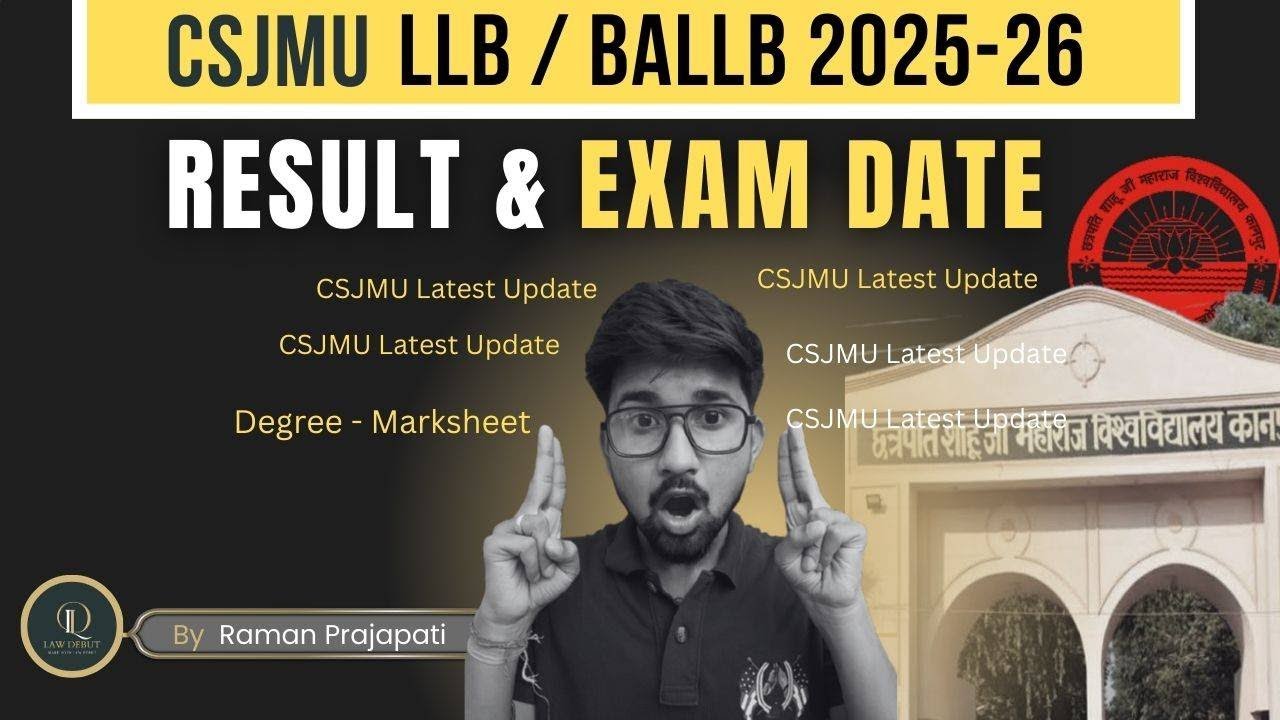 CSJMU BA LLB/LLB Result 2025 कब आएगा? | Odd Sem Exam, Degree & Marksheet Update