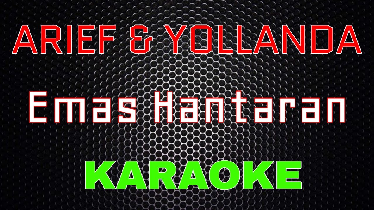 Arief & Yollanda - Emas Hantaran (Karaoke) | LMusical