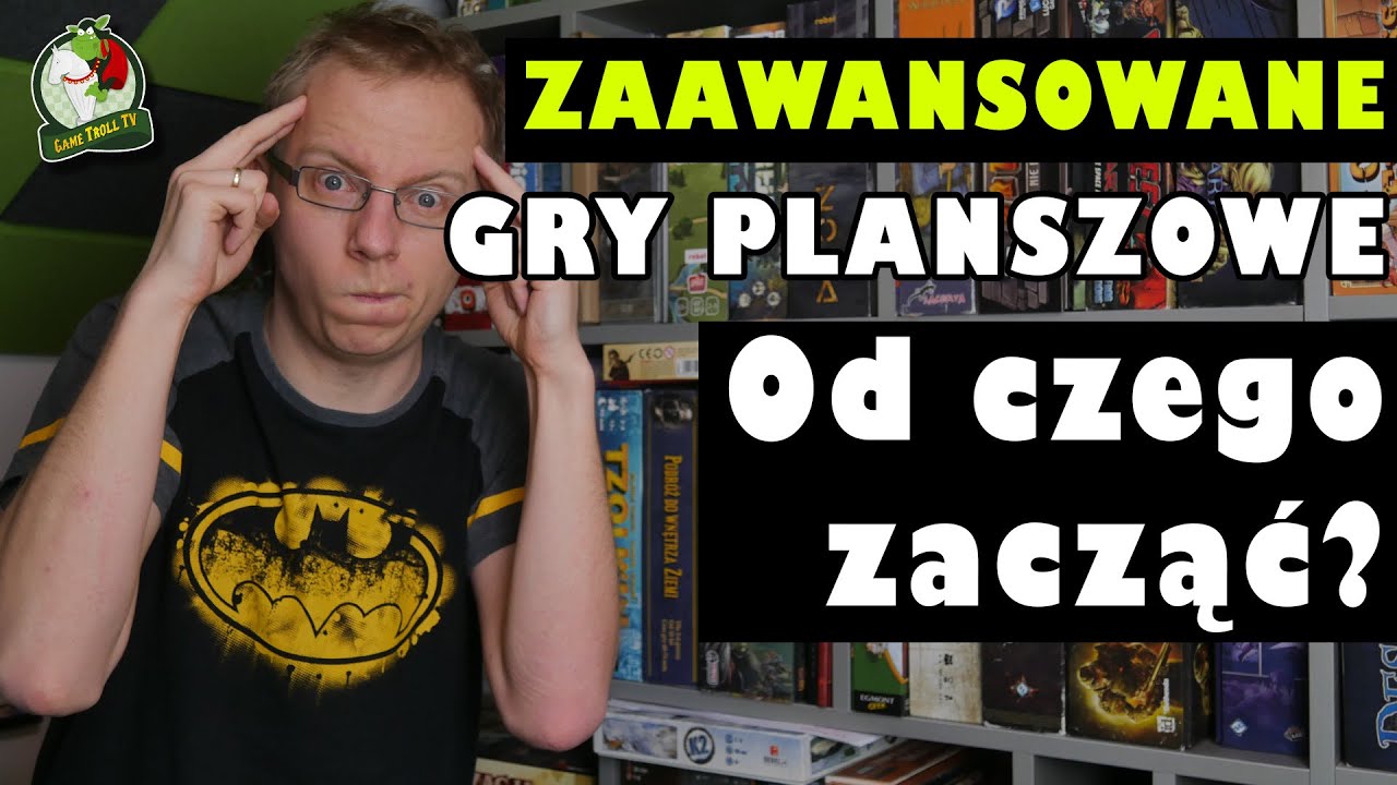 Gry planszowe | Zaawansowane | Od jakich zacząć?