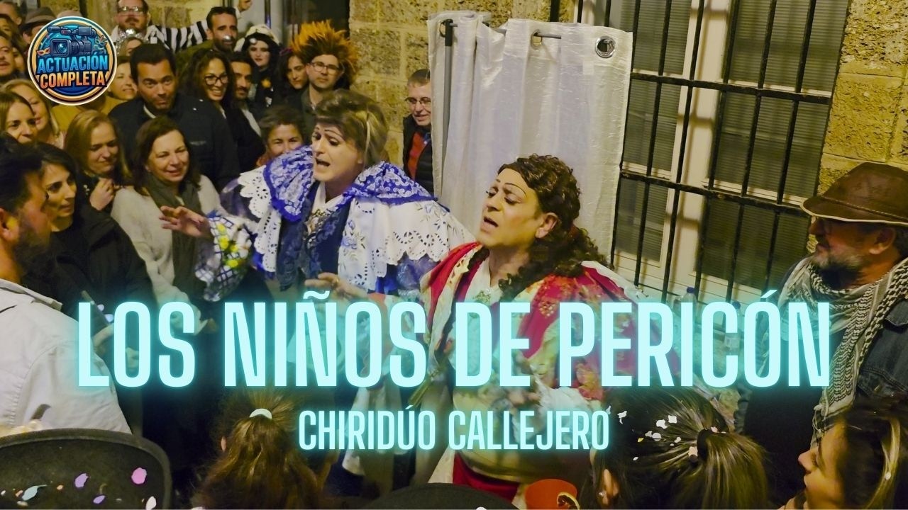 LOS NIÑOS DE PERICÓN (Chiridúo Callejero 2026) - Carnaval de Cádiz