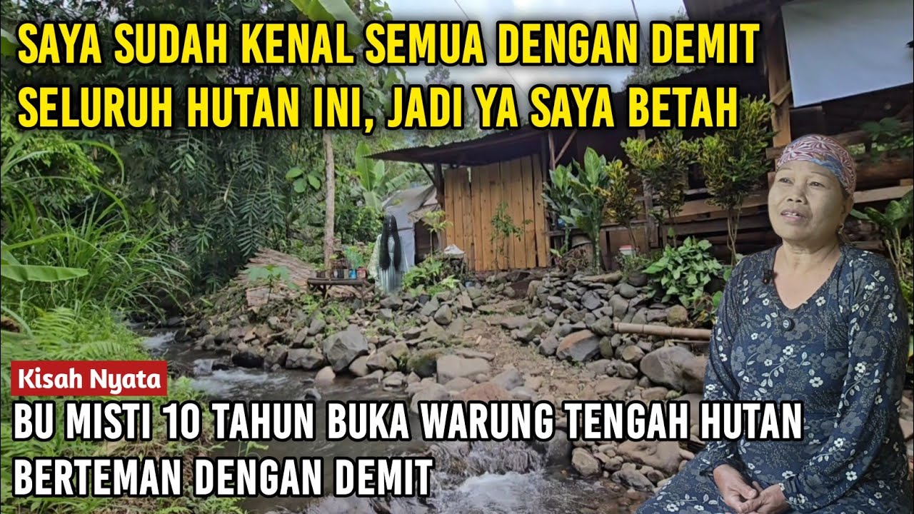 Ngeri !! Kisah nyata Bu misti 10 tahun buka warung tengah hutan berteman dengan demit