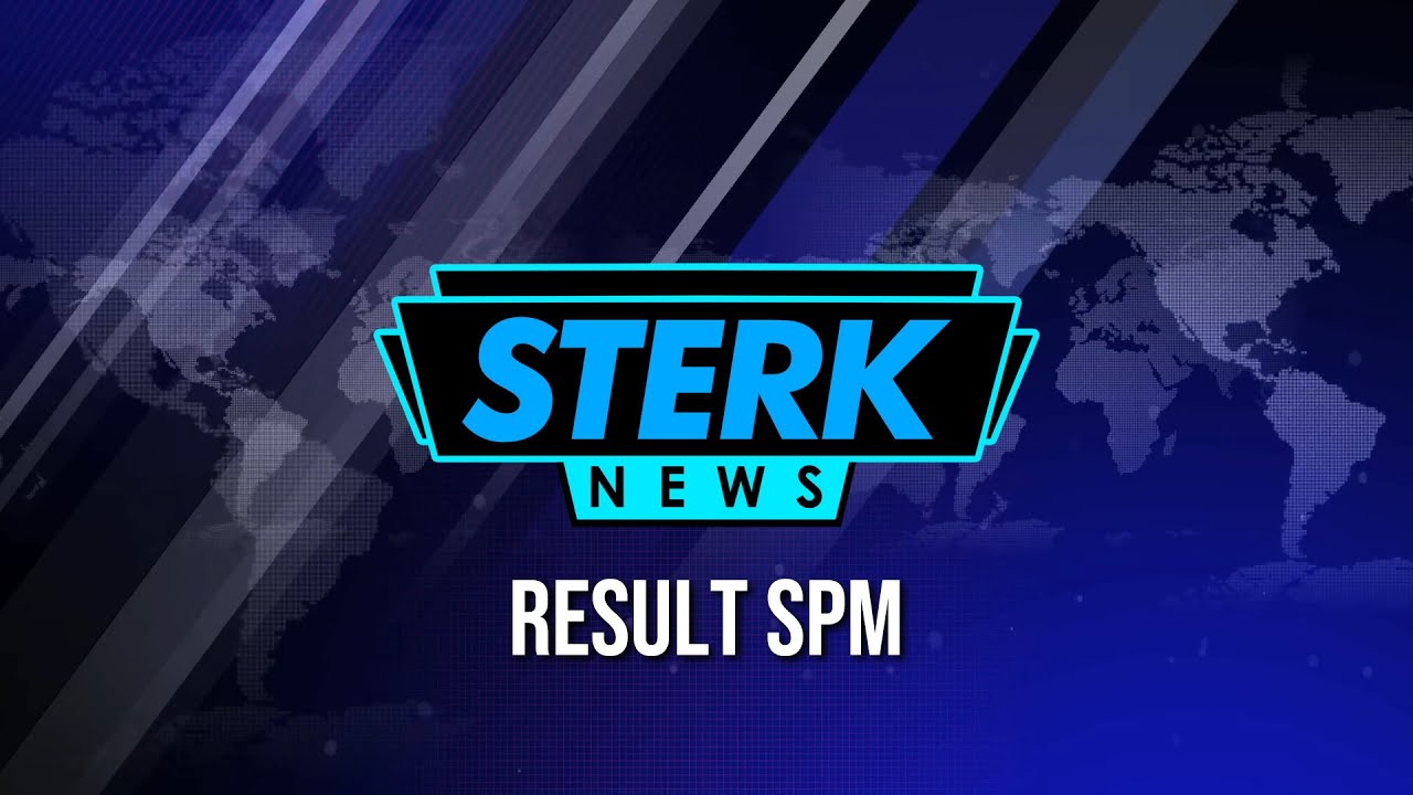 STERK NEWS - RESULT SPM | Sterk Production