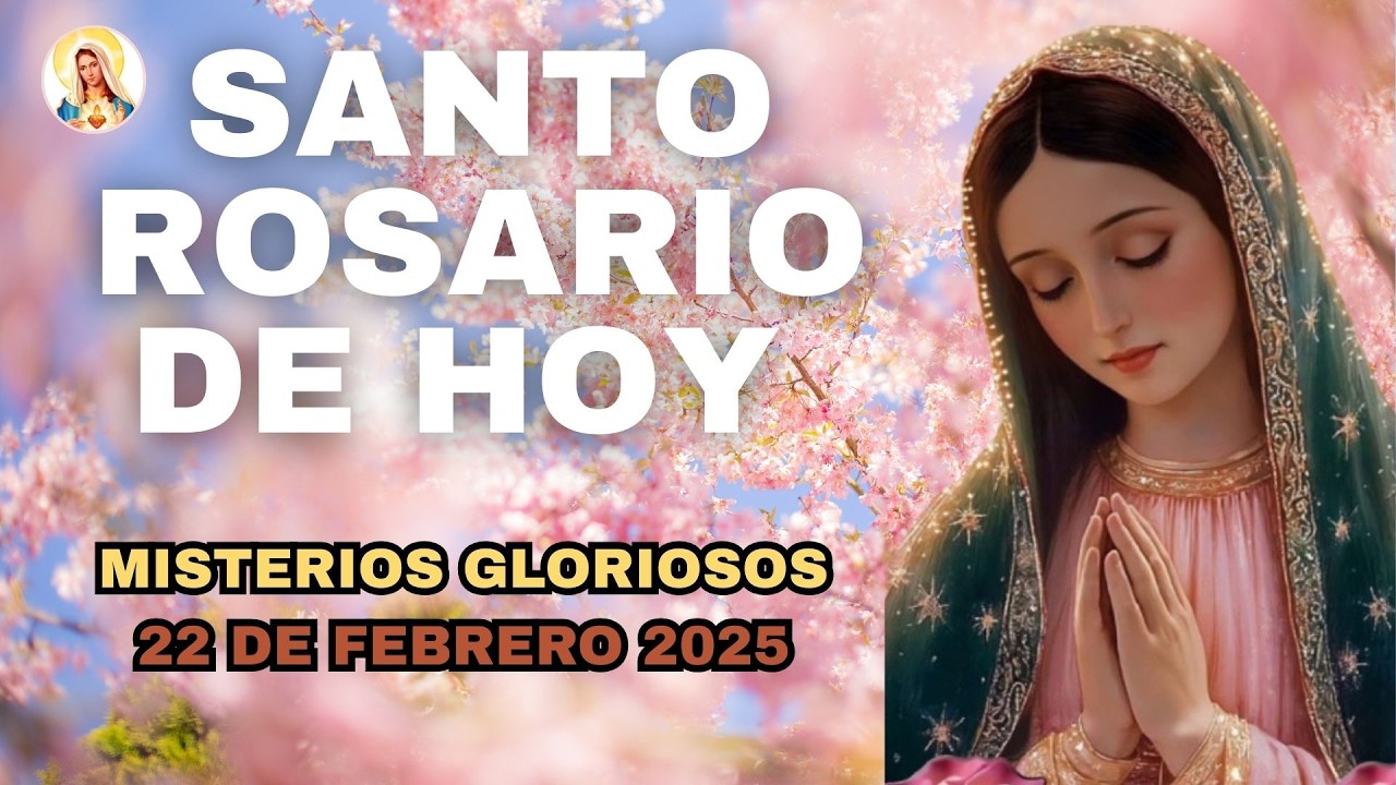 Santo Rosario de Hoy | Misterios Gloriosos | 22 de febrero📿🙏