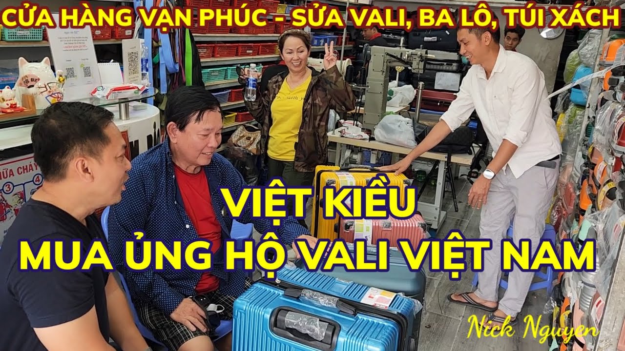 SỬA VALI, BA LÔ, TÚI XÁCH VẠN PHÚC ĐƯỢC NHIỀU CÔ BÁC  ỦNG HỘ RẤT NHIỀU || Nick Nguyen