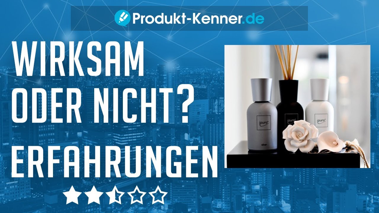 [FAZIT] ipuro Raumduft Erfahrungen + Review | ipuro Sortiment im TEST! Bester Raumduft?