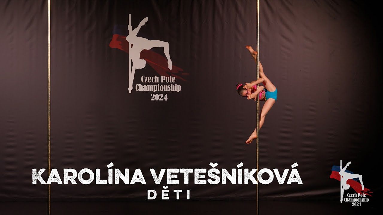 Karolína Vetešníková - Děti - Czech Pole Championship 2024
