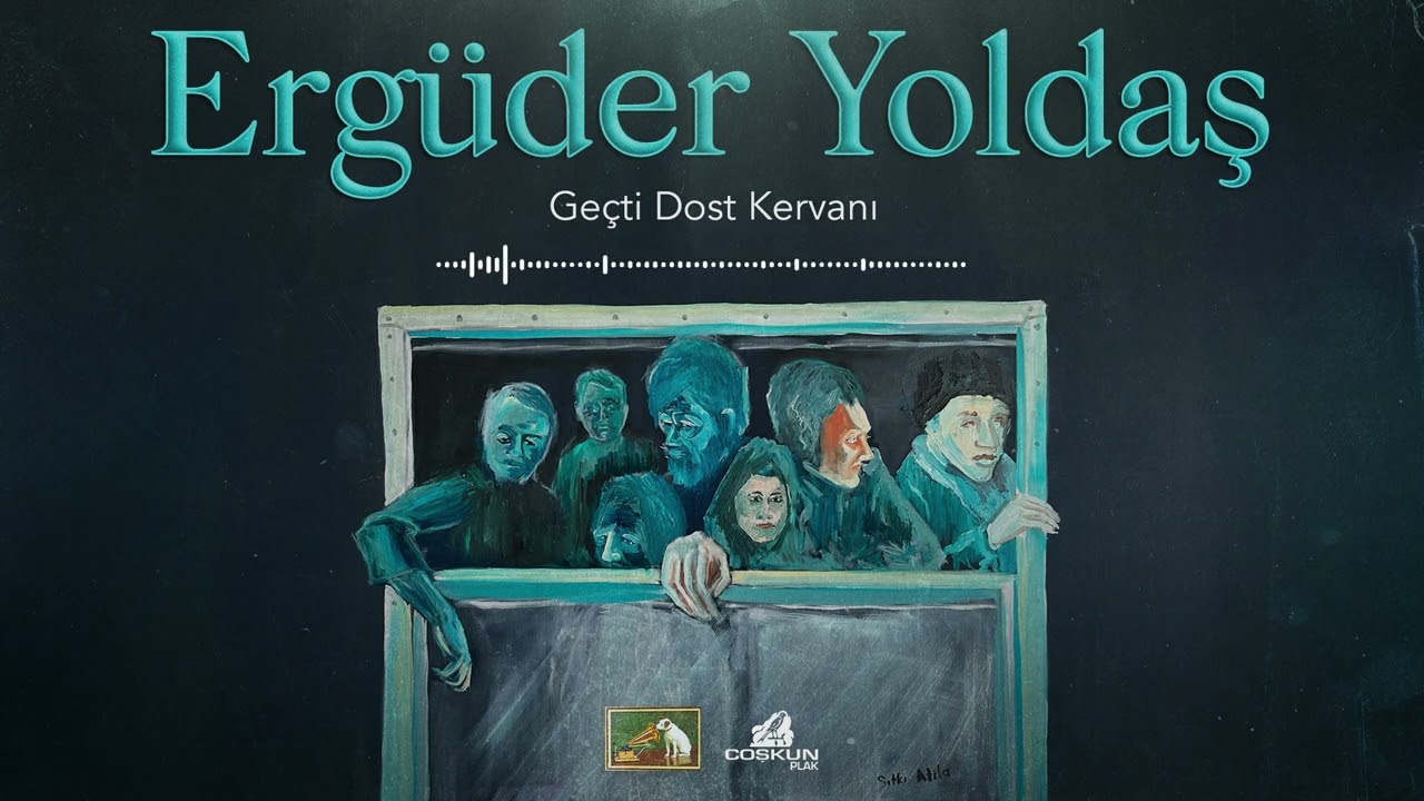 Ergüder Yoldaş – Geçti Dost Kervanı (1972) REMASTERED