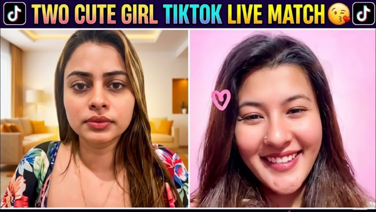Two Cute Girl TikTok live match 😘 S 9 