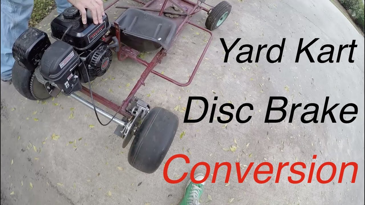 Yard Kart Disc Brake Conversion!