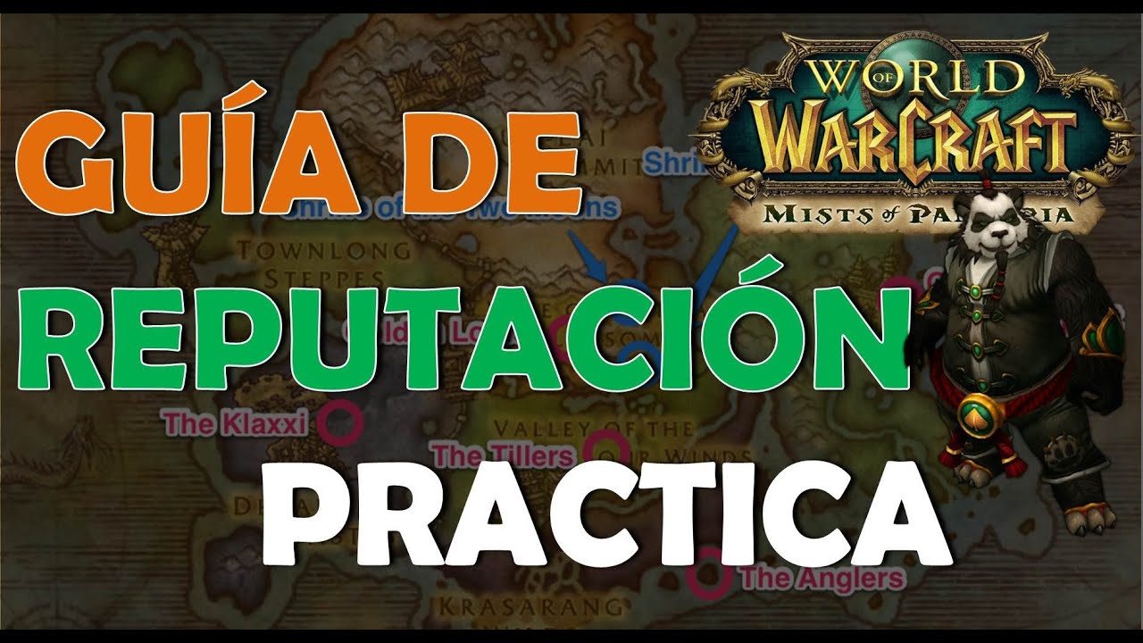 Gu&iacute;a de reputaciones Wow Mop Mists of Pandaria Resumida