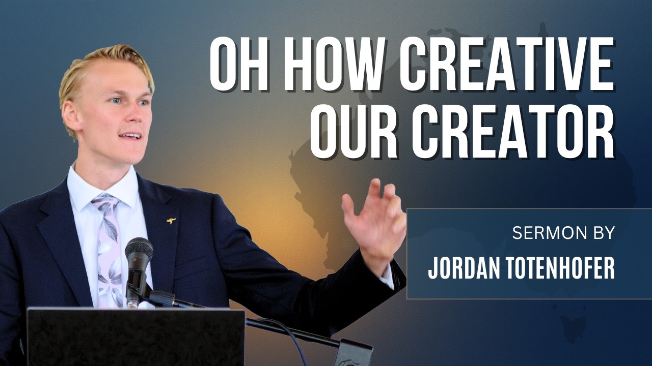 Oh How Creative Our Creator - Jordan Totenhofer