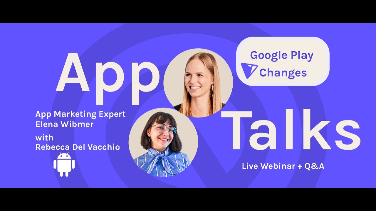 Google Play Policy changes I Webinar January 2022
